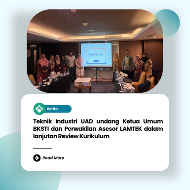 Teknik Industri UAD undang Ketua Umum BKSTI dan Perwakilan Asesor LAMTEK dalam lanjutan Review Kurikulum