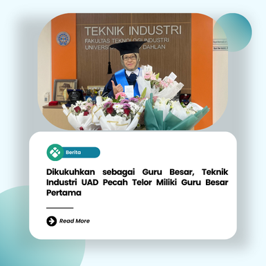 Dikukuhkan sebagai Guru Besar, Teknik Industri UAD Pecah Telor Miliki Guru Besar Pertama
