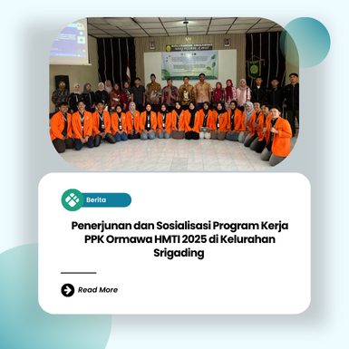 Penerjunan dan Sosialisasi Program Kerja PPK Ormawa HMTI 2025 di Kelurahan Srigading