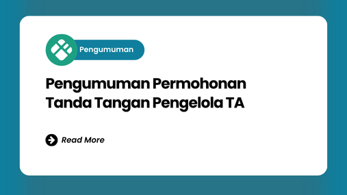 Pengumuman Permohonan Tanda Tangan Pengelola TA